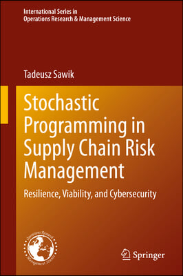 Stochastic Programming in Supply Chain Risk Management: Resilience, Viability, and Cybersecurity