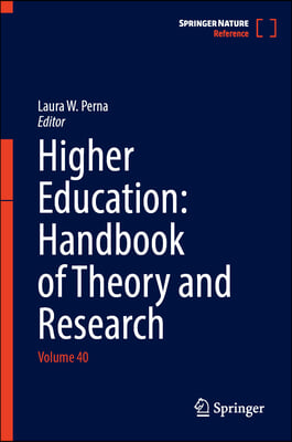 Higher Education: Handbook of Theory and Research: Volume 40