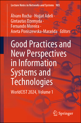 Good Practices and New Perspectives in Information Systems and Technologies: Worldcist 2024, Volume 1