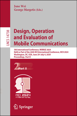 Design, Operation and Evaluation of Mobile Communications: 5th International Conference, Mobile 2024, Held as Part of the 26th Hci International Confe