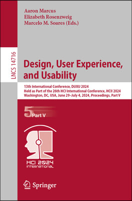 Design, User Experience, and Usability: 13th International Conference, Duxu 2024, Held as Part of the 26th Hci International Conference, Hcii 2024, Wa