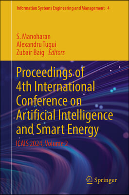 Proceedings of 4th International Conference on Artificial Intelligence and Smart Energy: Icais 2024, Volume 2