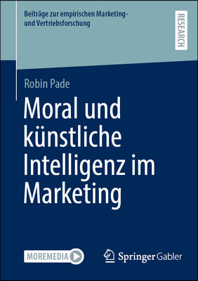 Moral Und Künstliche Intelligenz Im Marketing