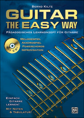 Guitar the Easy Way Buch/CD: Pädagogisches Lehrkonzept Für Gitarre Mit CD, Book & CD