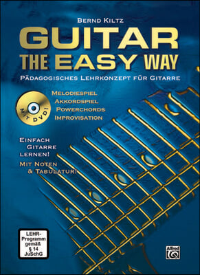 Guitar the Easy Way Buch/DVD: Pädagogisches Lehrkonzept Für Gitarre Mit DVD, Book & DVD