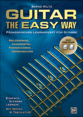 Guitar the Easy Way Buch/CD/DVD: Pädagogisches Lehrkonzept Für Gitarre Mit CD & DVD, Book & Online Audio/Video