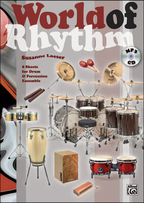 World of Rhythm: Acht Sheets F&#252;r Drum &amp; Percussion Ensemble Mit Mp3-CD, Book &amp; MP3 CD