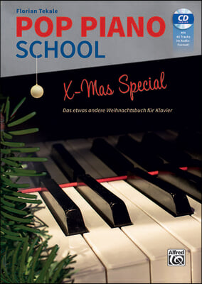 Pop Piano School - X-Mas Special: Das Etwas Andere Weihnachtsbuch F&#252;r Klavier, Book &amp; CD