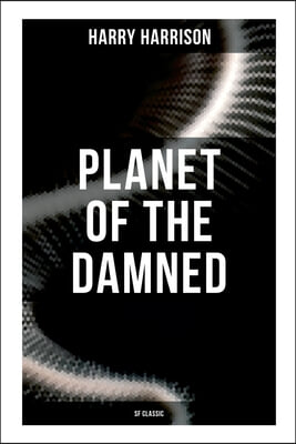 Planet of the Damned (SF Classic)