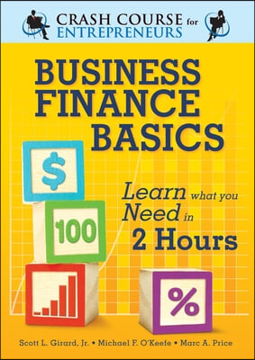 Business Finance Basics: Learn What You Need in 2 Hours