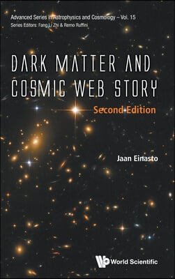 Dark Matter and Cosmic Web Story (Second Edition)