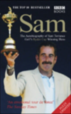 Sam  The Autobiography Of Sam Torrance