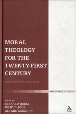 Moral Theology for the Twenty-First Century