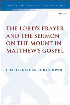 The Lord&#39;s Prayer and the Sermon on the Mount in Matthew&#39;s Gospel