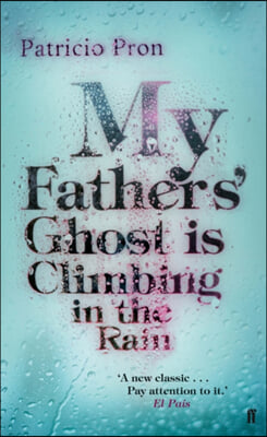 My Fathers&#39; Ghost is Climbing in the Rain