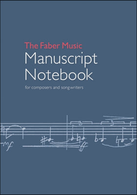 The Faber Music Manuscript Notebook: For Composers and Songwriters