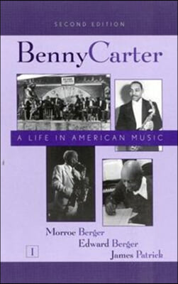 Benny Carter, a Life in American Music