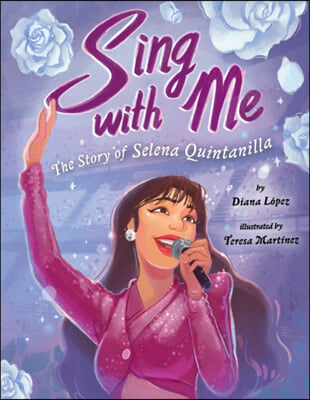 Sing with Me: The Story of Selena Quintanilla