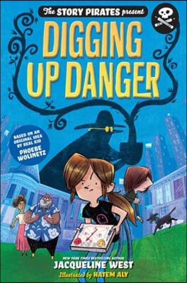 The Story Pirates Present: Digging Up Danger