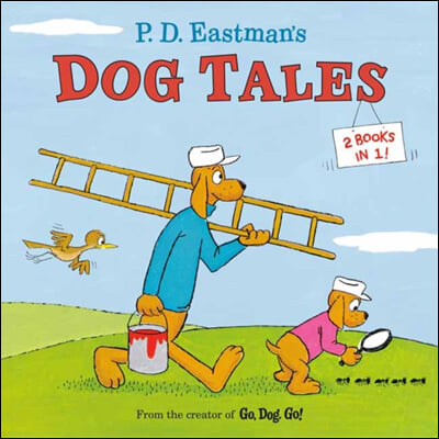 P.D. Eastman&#39;s Dog Tales