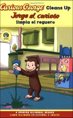 Curious George Cleans Up/Jorge el curioso limpia el reguero