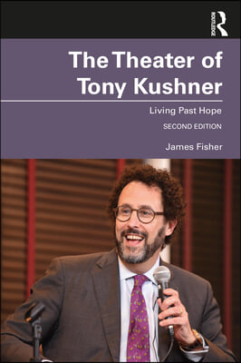 The Theater of Tony Kushner: Living Past Hope