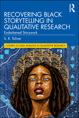 Recovering Black Storytelling in Qualitative Research