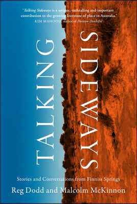 Talking Sideways: Stories and Conversations from Finniss Springs