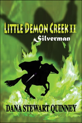 Little Demon Creek II: Silverman Volume 2