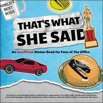 That&#39;s What She Said: An Unofficial Sticker Book for Fans of the Office