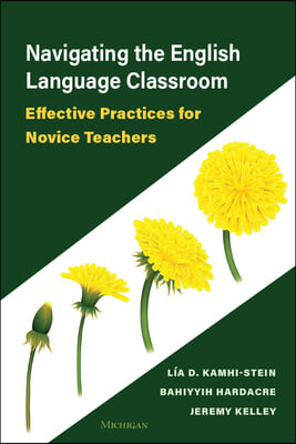 Navigating the English Language Classroom: Effective Practices for Novice Teachers
