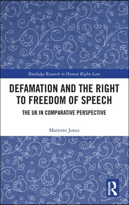 Defamation and the Right to Freedom of Speech