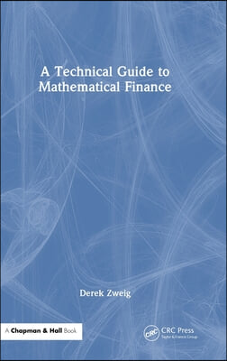 Technical Guide to Mathematical Finance