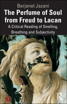 Perfume of Soul from Freud to Lacan