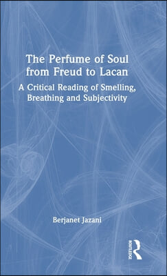 Perfume of Soul from Freud to Lacan