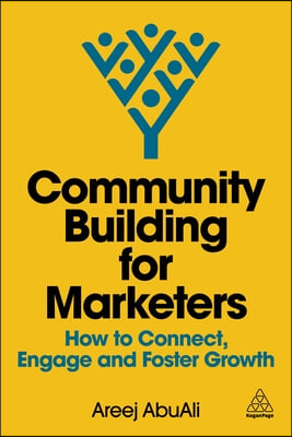 Community Building for Marketers: How to Connect, Engage and Foster Growth