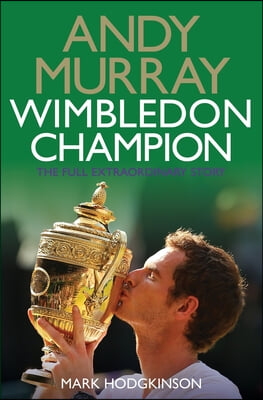 The Andy Murray Wimbledon Champion