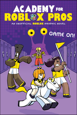 Game On! (Academy for Roblox Pros Graphic Novel #2)