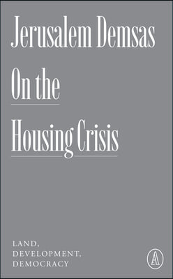On the Housing Crisis: Land, Development, Democracy
