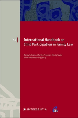 International Handbook on Child Participation in Family Law: Volume 51