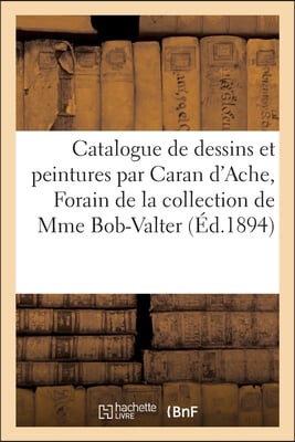 Catalogue de dessins et peintures par Caran d'Ache, Forain et divers artistes, eaux-fortes, drapeaux