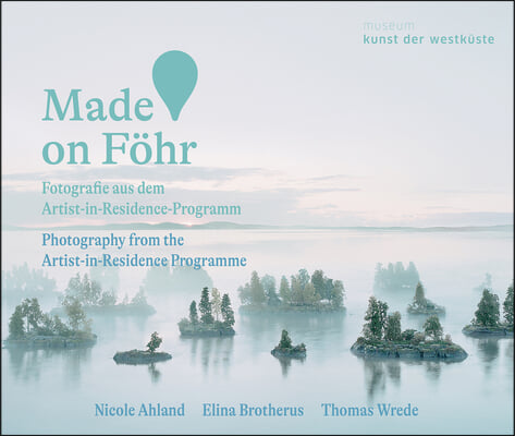 Made on Fohr: Photography from the Artist-In-Residence Programme