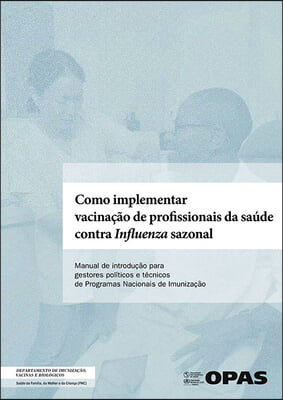 Como Implementar Vacinacao de Profissionais Da Saude Contra Infuenza Sazonal