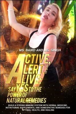 ACTIVE, ALERT, AND ALIVE: SAY YES TO THE