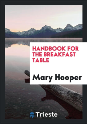 Handbook for the breakfast table