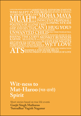 Wit-Ness to Mat-Haroo (मत-हारो) Spirit