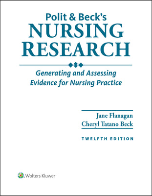 Polit &amp; Beck&#39;s Nursing Research: Generating and Assessing Evidence for Nursing Practice