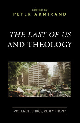 The Last of Us and Theology: Violence, Ethics, Redemption?