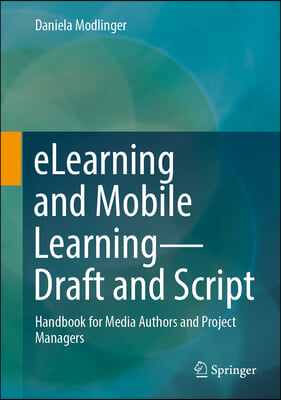 Elearning and Mobile Learning - Draft and Script: Handbook for Media Authors and Project Managers