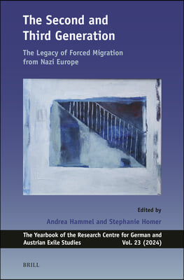 The Second and Third Generation: The Legacy of Forced Migration from Nazi Europe